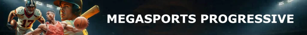 Megasports Progressive